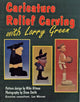 Book cover of: Caricature Relief Carving with Larry  Green. By: Larry Green