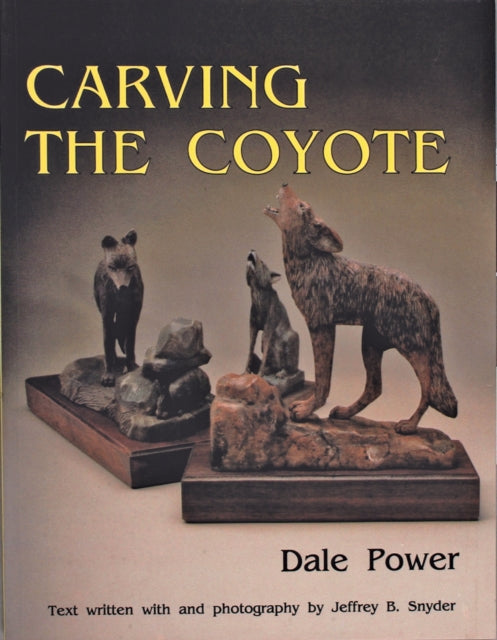 Book cover of: Carving the Coyote. By: Dale Power