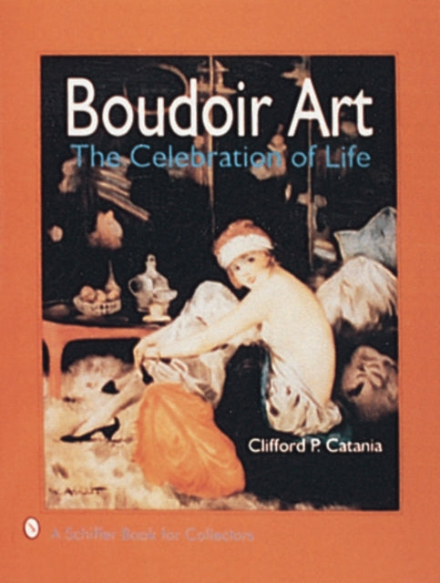 Book cover of: Boudoir Art. By: Clifford P. Catania