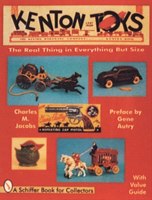 Book cover of: Kenton Cast Iron Toys. By: Charles M. Jacobs