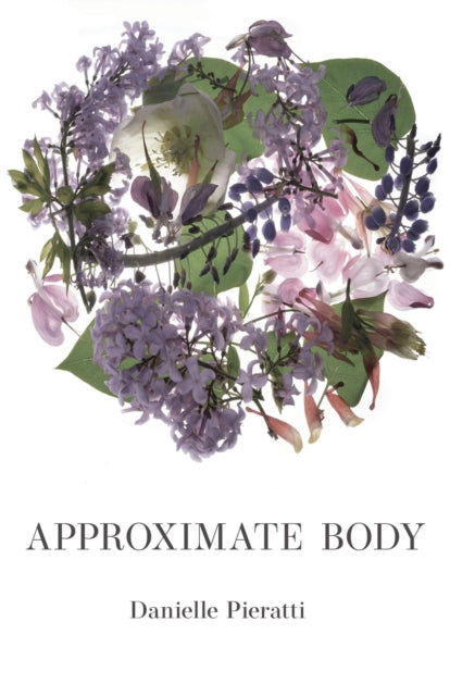 Book cover of: Approximate Body. By: Danielle Pieratti