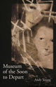 Book cover of: Museum of the Soon to Depart. By: Andy Young