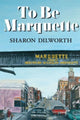 Book cover of: To Be Marquette. By: Sharon Dilworth