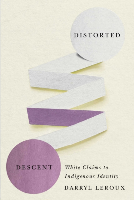 Book cover of: Distorted Descent. By: Darryl Leroux