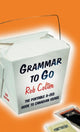 Book cover of: Grammar to Go. By: Rob Colter
