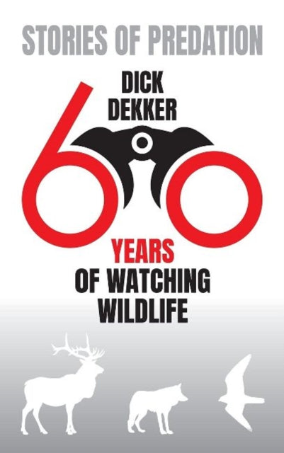 Book cover of: Stories of Predation. By: Dick Dekker PhD