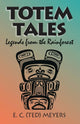 Book cover of: Totem Tales. By: E. C. Meyers