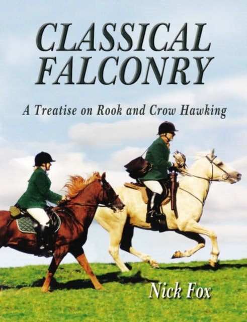 Book cover of: Classical Falconry. By: Nick Fox