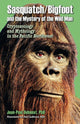 Book cover of: Sasquatch/Bigfoot and the Mystery of the Wild Man. By: Jean-Paul Debenat