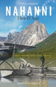 Book cover of: Nahanni Then and Now. By: Vivien Lougheed