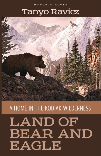 Book cover of: Land of Bear and Eagle. By: Tanyo Ravicz