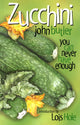 Book cover of: Zucchini. By: John  Butler