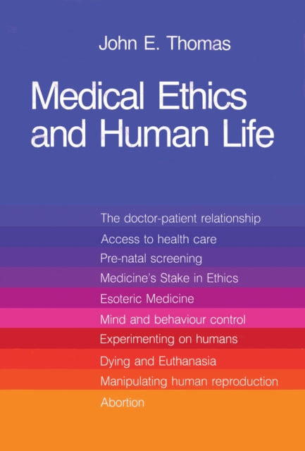 Book cover of: Medical Ethics and Human Life. By: John E. Thomas