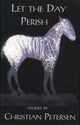 Book cover of: Let the Day Perish