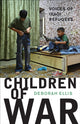 Book cover of: Children of War. By: Deborah Ellis