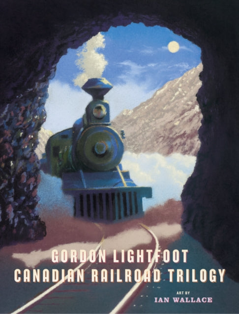 Book cover of: Canadian Railroad Trilogy