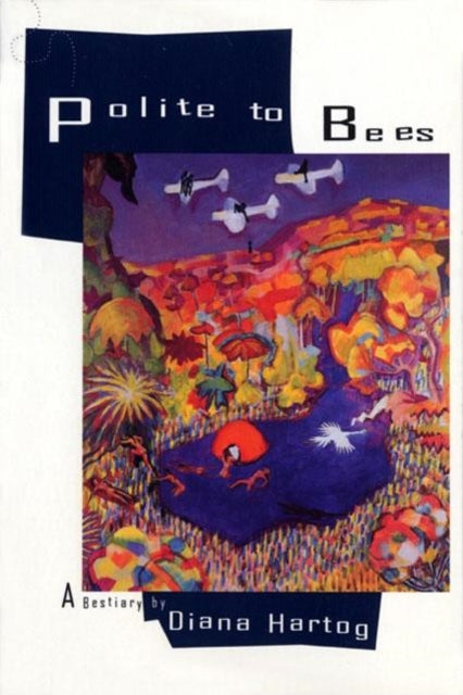 Book cover of: Polite to Bees. By: Diana Hartog