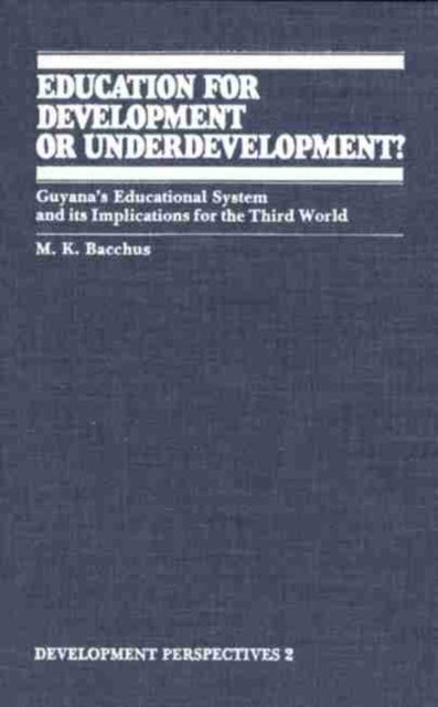 Book cover of: Education for Development or Underdevelopment?