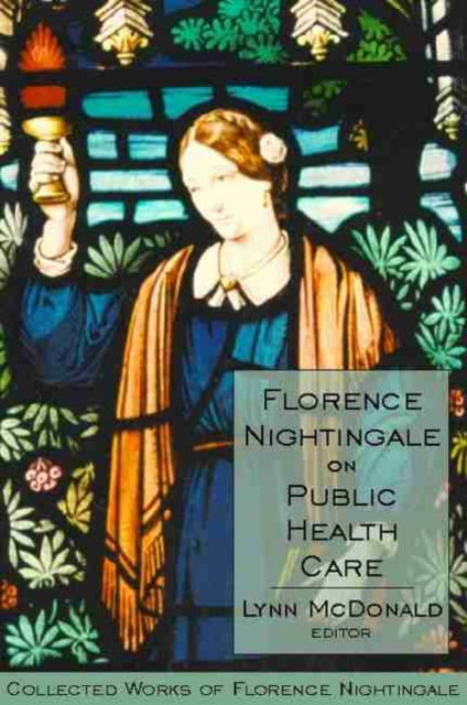 Book cover of: Florence Nightingale on Public Health Care. By: Lynn McDonald