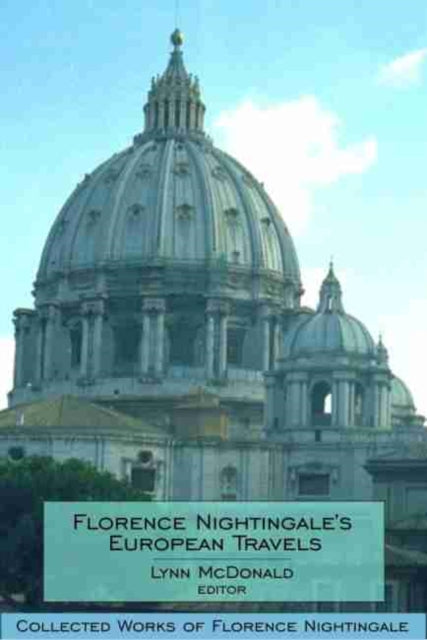 Book cover of: Florence Nightingale's European Travels. By: Lynn McDonald