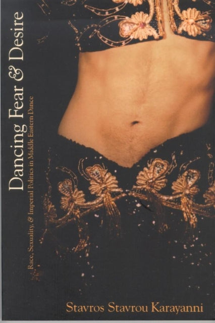 Book cover of: Dancing Fear and Desire. By: Stavros Stavrou Karayanni