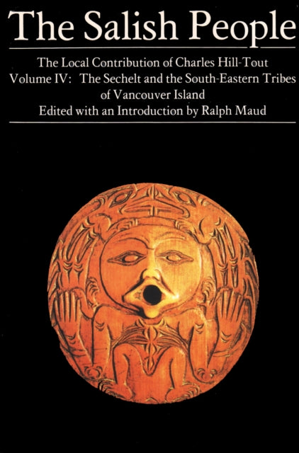 Book cover of: Salish People: Volume IV. By: Charles Hill-Tout