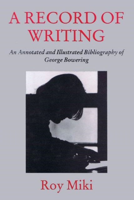 Book cover of: Record of Writing. By: Roy Miki