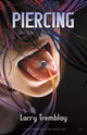Book cover of: Piercing. By: Larry Tremblay