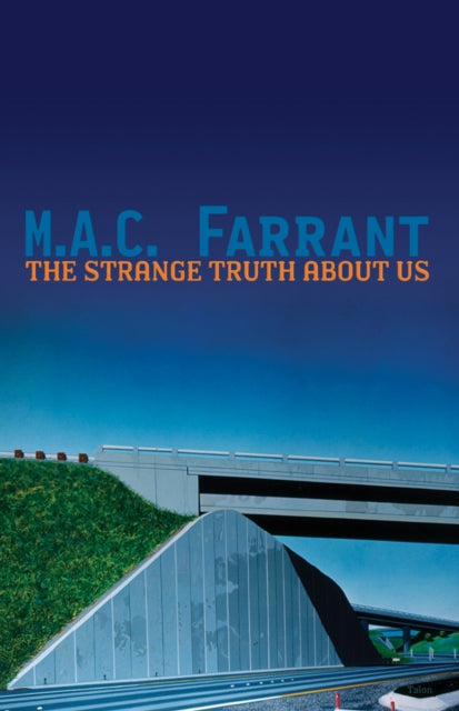Book cover of: Strange Truth About Us. By: M. A. C. Farrant
