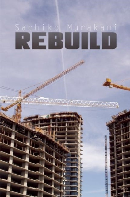 Book cover of: Rebuild. By: Sachiko Murakami
