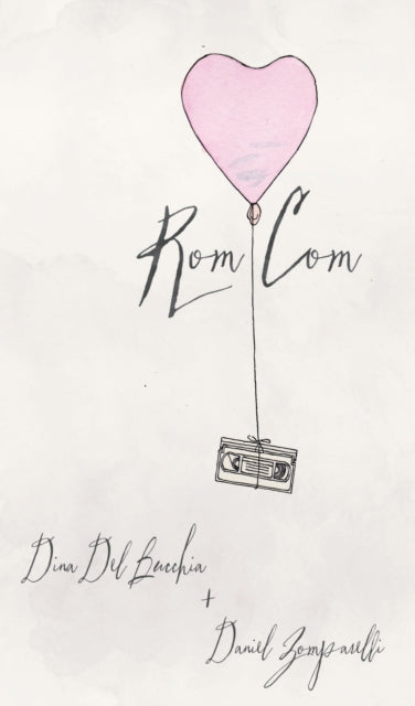Book cover of: Rom Com. By: Dina Del Bucchia
