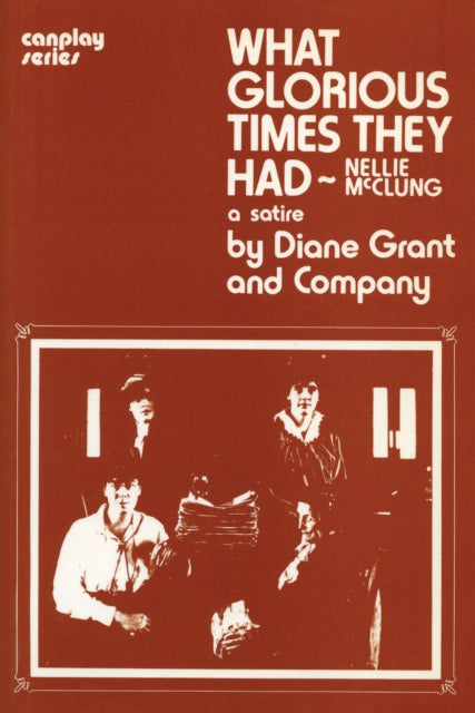 Book cover of: What Glorious Times They Had. By: Diane Grant and Company