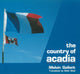 Book cover of: Country Of Acadia. By: Melvin Gallant