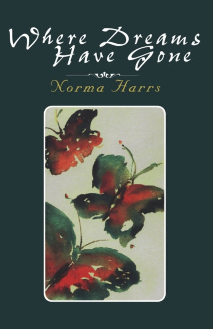 Book cover of: Where Dreams Have Gone