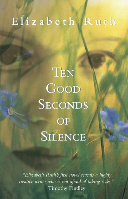 Book cover of: Ten Good Seconds of Silence. By: Elizabeth Ruth