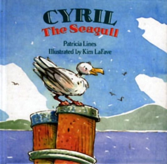 Book cover of: Cyril the Seagull. By: Patricia Lines
