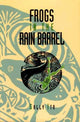 Book cover of: Frogs in the Rain Barrel. By: Sally Ito