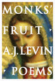 Book cover of: Monks' Fruit. By: A. J. Levin