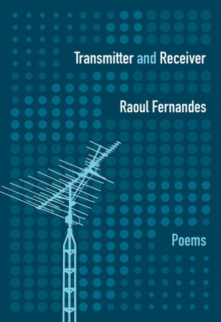 Book cover of: Transmitter and Receiver. By: Raoul Fernandes
