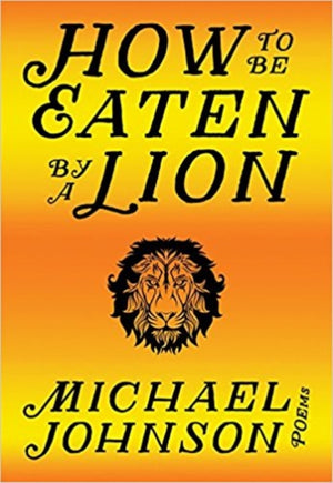 How to Be Eaten by a Lion