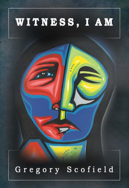 Book cover of: Witness, I Am. By: Gregory A. Scofield