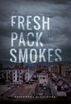 Book cover of: Fresh Pack of Smokes. By: Cass Blanchard