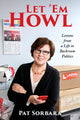 Book cover of: Let 'Em Howl. By: Patricia Sorbara
