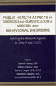 Book cover of: Public Health Aspects of Diagnosis and Classification of Mental and Behavioral Disorders. By: Shekhar Saxena