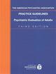 Book cover of: American Psychiatric Association Practice Guidelines for the Psychiatric Evaluation of Adults. By: American Psychiatric Association Staff