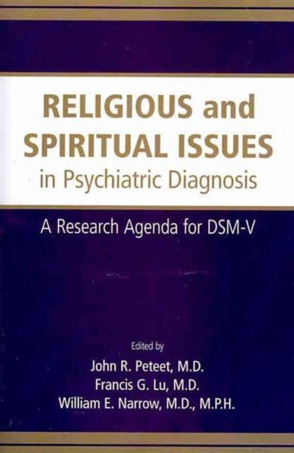 Book cover of: Religious and Spiritual Issues in Psychiatric Diagnosis. By: John R. Peteet