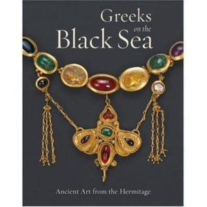 Greeks of the Black Sea – Ancient Art From the Hermitage