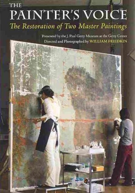 Book cover of: Painter's Voice – The Restoration of Two Master Paintings. By: William Friedkin