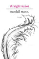 Book cover of: Straight Razor. By: Randall Mann