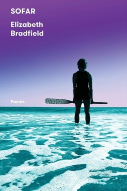 Book cover of: SOFAR. By: Elizabeth Bradfield